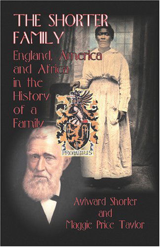 Cover for Maggie Price Taylor · The Shorter Family: England, America and Africa in the History of a Family (Paperback Book) (2009)