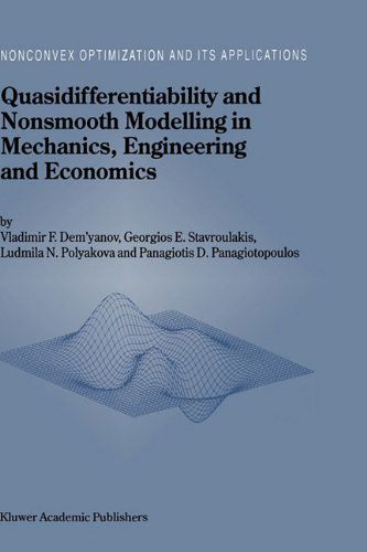 Quasidifferentiability and Nonsmooth Modelling in Mechanics, Engineering and Economics - Nonconvex Optimization and Its Applications - Vladimir F. Demyanov - Livros - Springer - 9780792340935 - 31 de julho de 1996