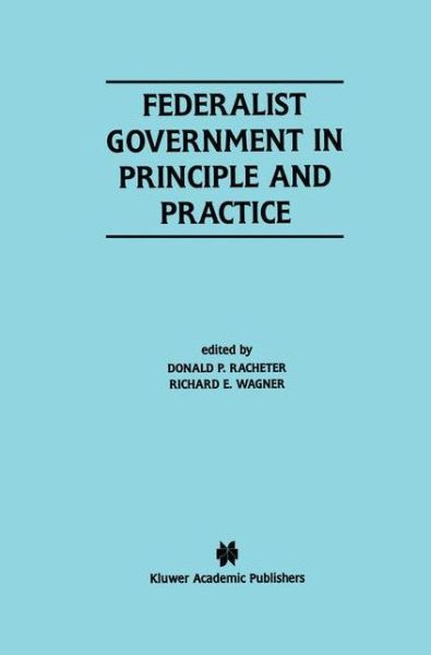 Cover for Donald Racheter · Federalist Government in Principle and Practice (Hardcover Book) [2001 edition] (2000)