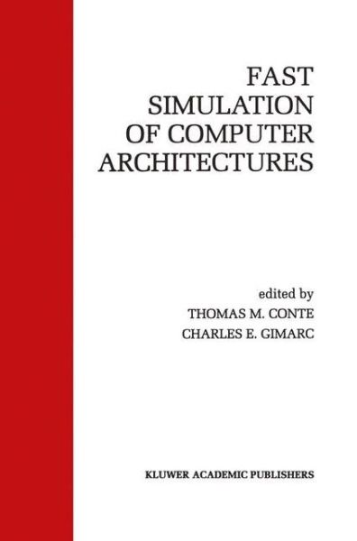 Fast Simulation of Computer Architectures - Thomas M Conte - Livros - Springer - 9780792395935 - 30 de junho de 1995