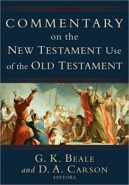 Cover for D. A. Carson · Commentary on the New Testament Use of the Old Testament (Hardcover Book) (2007)