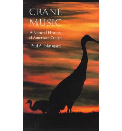 Cover for Paul A. Johnsgard · Crane Music: A Natural History of American Cranes (Pocketbok) [New edition] (1998)