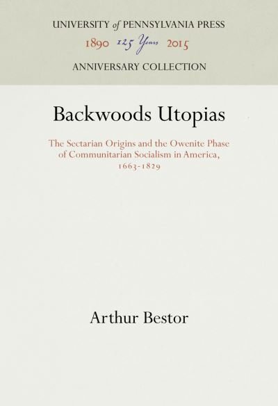 Cover for Arthur Bestor · Backwoods Utopias (Hardcover Book) (1970)