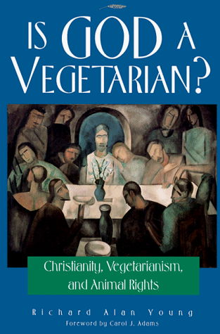 Is God a Vegetarian?: Christianity, Vegetarianism, and Animal Rights - Richard Alan Young - Books - Open Court Publishing Co ,U.S. - 9780812693935 - January 14, 1999