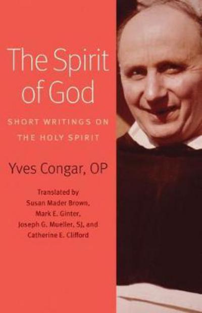 Cover for Yves Congar · The Spirit of God: Short Writings on the Holy Spirit (Hardcover Book) (2018)