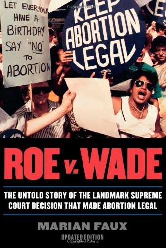 Cover for Marian Faux · Roe v. Wade: The Untold Story of the Landmark Supreme Court Decision that Made Abortion Legal (Paperback Book) [Updated edition] (2000)