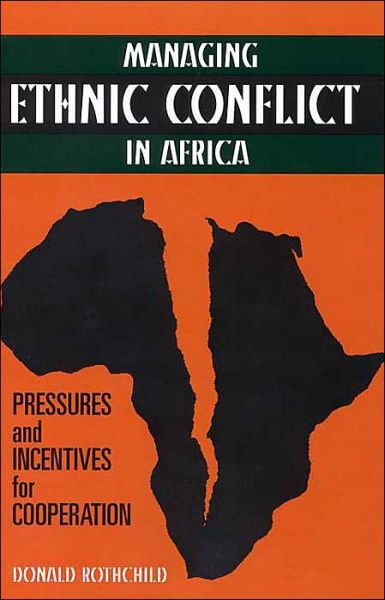 Cover for Donald Rothchild · Managing Ethnic Conflict in Africa: Pressures and Incentives for Cooperation (Taschenbuch) (1997)