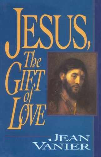 Cover for Jean Vanier · Jesus, the Gift of Love (Pocketbok) (1996)