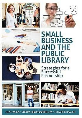 Cover for Luise Weiss · Small Business and the Public Library: Strategies for a Successful Partnership (Paperback Book) (2011)