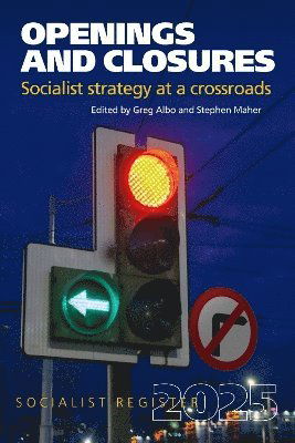 Cover for Openings and Closures: Socialist Strategy at a Crossroads, - Socialist Register (Inbunden Bok) (2024)