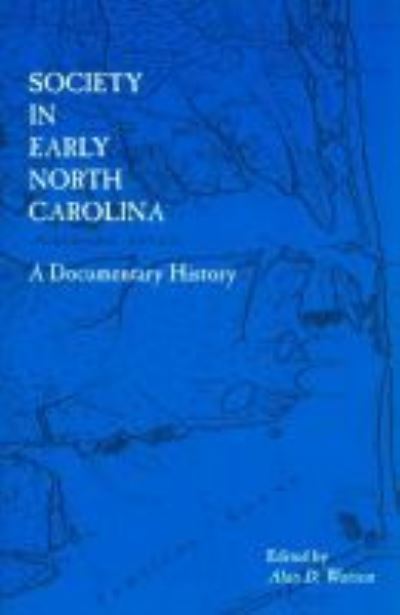 Cover for Society in Early North Carolina: A Documentary History (Paperback Book) (2000)