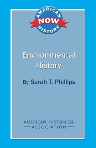 Cover for Sarah T. Phillips · Environmental history (Bok) (2012)