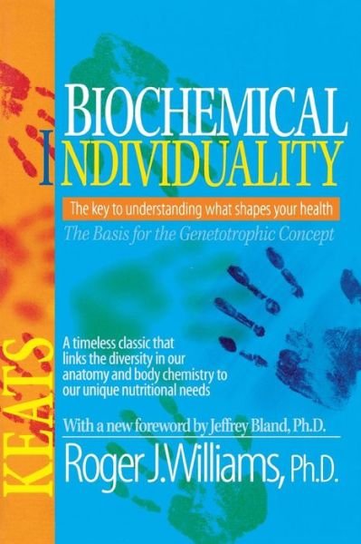 Biochemical Individuality - Roger Williams - Livros - Keats Pub Inc - 9780879838935 - 16 de agosto de 1998
