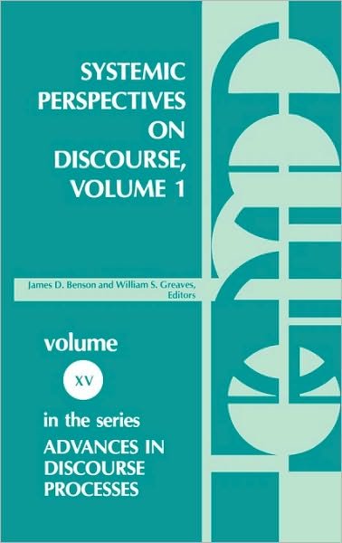 Cover for Benson · Systemic Perspectives on Discourse, Volume 1: Seleced Theoretical Papers from the Ninth International Systemic Workshop (Hardcover bog) (1985)