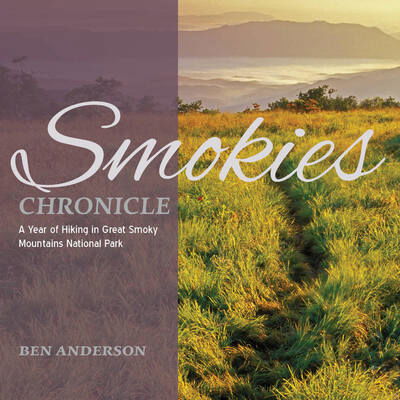 Cover for Ben Anderson · Smokies Chronicle: A Year of Hiking in Great Smoky Mountains National Park (Pocketbok) (2017)