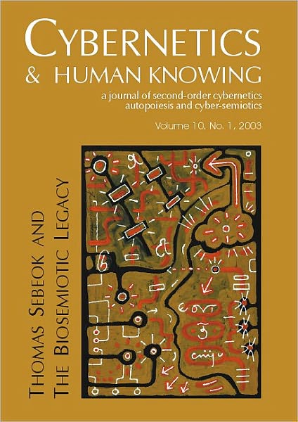 Cover for Soeren Brier · Thomas Sebeok and the Biosemiotic Legacy - Cybernetics &amp; Human Knowing (Paperback Book) (2004)