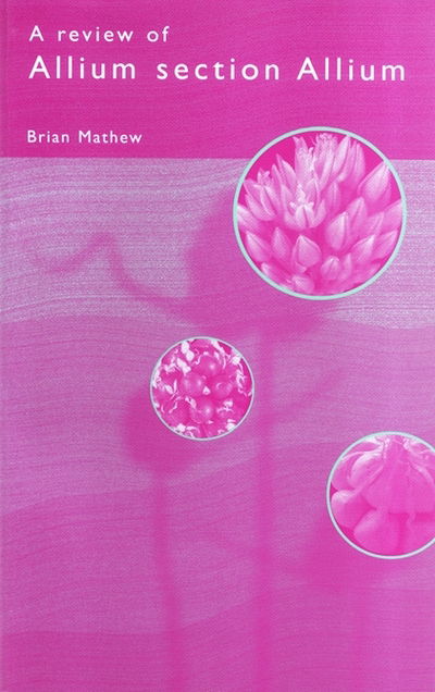 Review of Allium Section Allium - B. Mathew - Libros - Royal Botanic Gardens - 9780947643935 - 1996