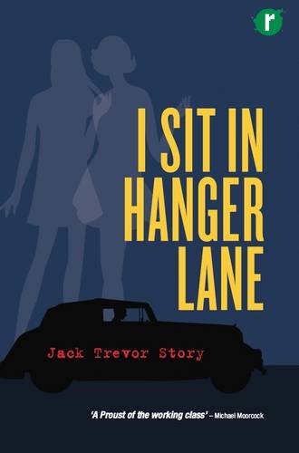 Cover for Jack Trevor Story · I Sit in Hanger Lane (Paperback Book) (2011)