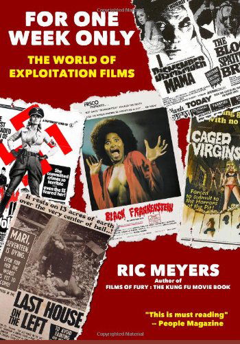 Cover for Ric Meyers · For One Week Only: the World of Exploitation Films (Paperback Bog) (2011)