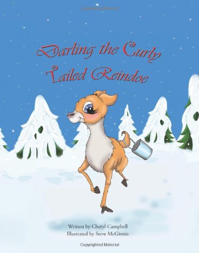 Cover for Cheryl Campbell · Darling the Curly Tailed Reindoe (Hardcover Book) (2010)