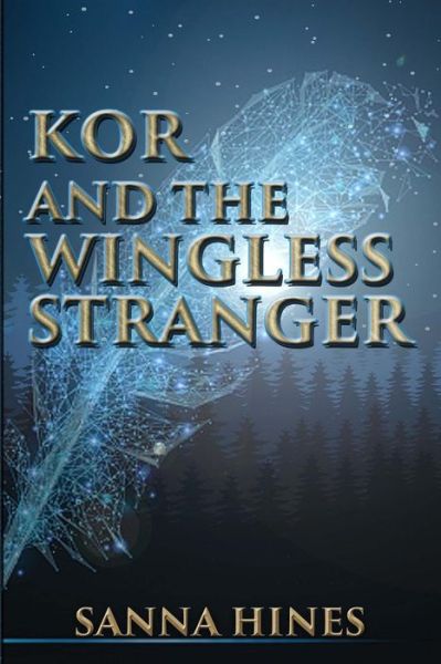 Cover for Sanna Hines · Kor and the Wingless Stranger (Paperback Book) (2018)