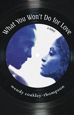 Cover for Wendy Coakley-Thompson · What You Won't Do For Love (Paperback Book) (2018)