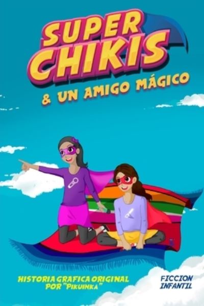 Cover for Luz Andrea Diaz · Aventuras de Super Chikis (Taschenbuch) (2020)