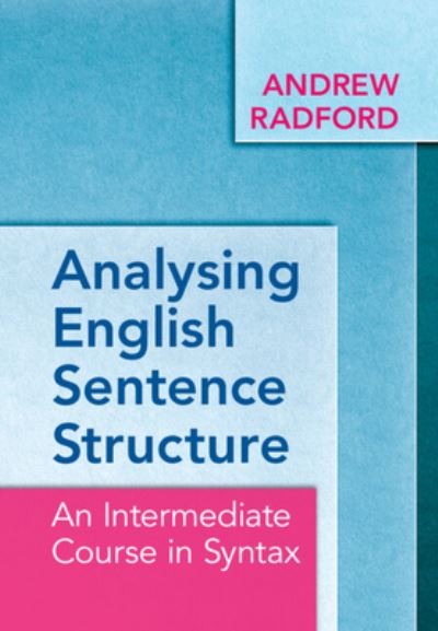 Cover for Radford, Andrew (University of Essex) · Analysing English Sentence Structure: An Intermediate Course in Syntax (Paperback Book) (2023)