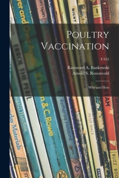 Cover for Raymond a (Raymond Adam) Bankowski · Poultry Vaccination (Paperback Book) (2021)