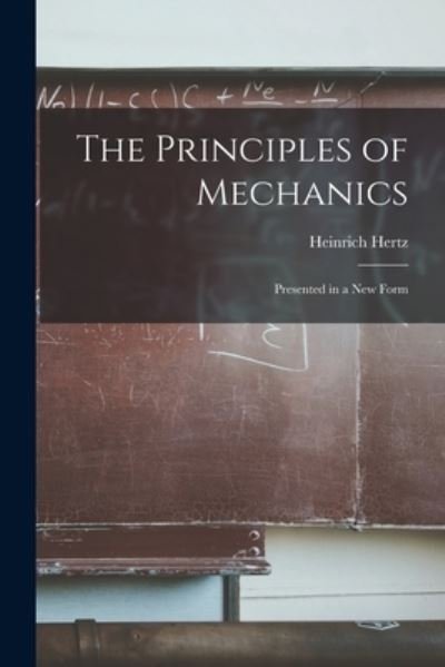 Cover for Heinrich Hertz · Principles of Mechanics (Bog) (2022)