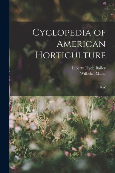 Cover for Liberty Hyde Bailey · Cyclopedia of American Horticulture (Buch) (2022)