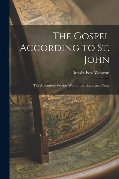 Cover for Brooke Foss Westcott · Gospel According to St. John (Bog) (2022)
