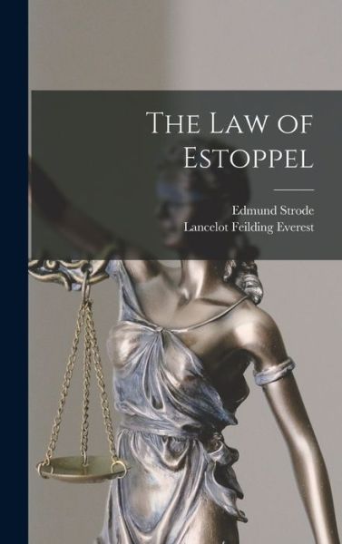 Cover for Lancelot Feilding Everest · Law of Estoppel (Book) (2022)