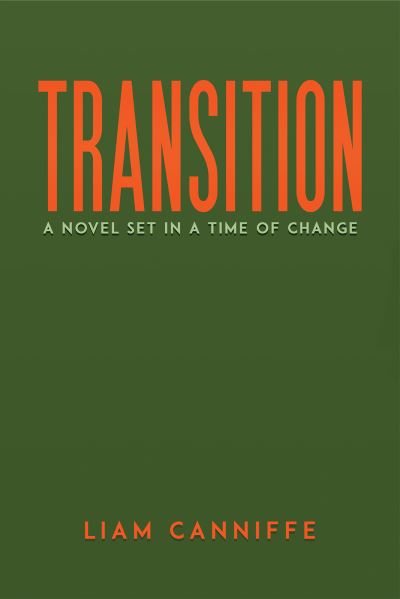 Cover for Liam Canniffe · Transition: A Novel Set in a Time of Change (Paperback Book) (2023)