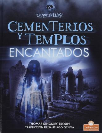 Cover for Thomas Kingsley Troupe · Cementerios Y Templos Encantados (Hardcover Book) (2021)