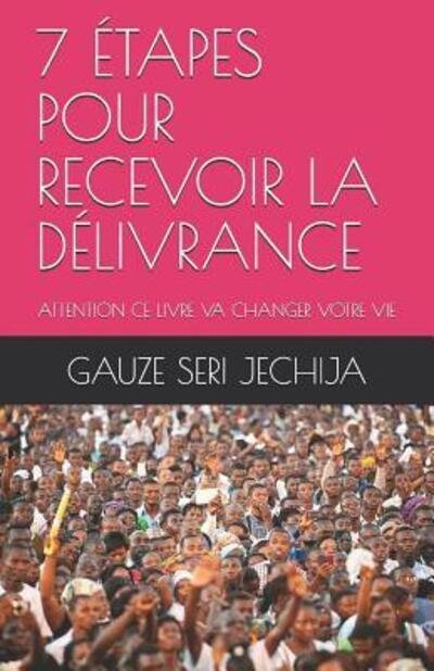 Cover for Adewale Adekoya · 7 Etapes Pour Recevoir La Delivrance (Paperback Book) (2019)