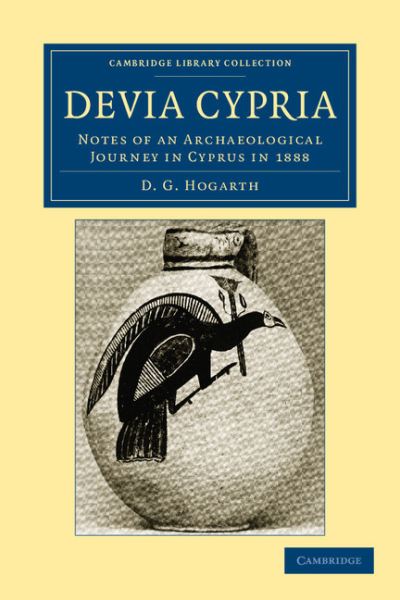 Cover for David George Hogarth · Devia Cypria: Notes of an Archaeological Journey in Cyprus in 1888 - Cambridge Library Collection - Archaeology (Paperback Book) (2012)