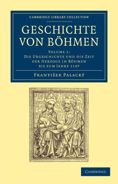 Cover for Frantisek Palacky · Geschichte von Bohmen: Grosstentheils nach urkunden und handschriften - Geschichte von Bohmen 5 Volume Set in 10 Paperback Parts (Paperback Book) (2012)