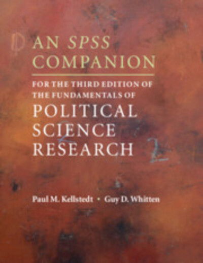 Cover for Kellstedt, Paul M. (Texas A &amp; M University) · An SPSS Companion for the Third Edition of The Fundamentals of Political Science Research (Paperback Book) (2020)