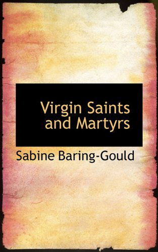 Cover for Sabine Baring-gould · Virgin Saints and Martyrs (Hardcover Book) (2009)