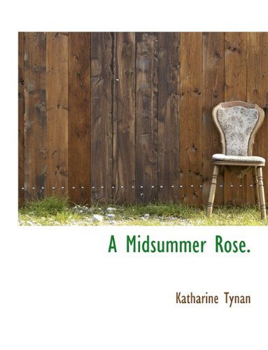 Cover for Katharine Tynan · A Midsummer Rose. (Paperback Book) (2010)