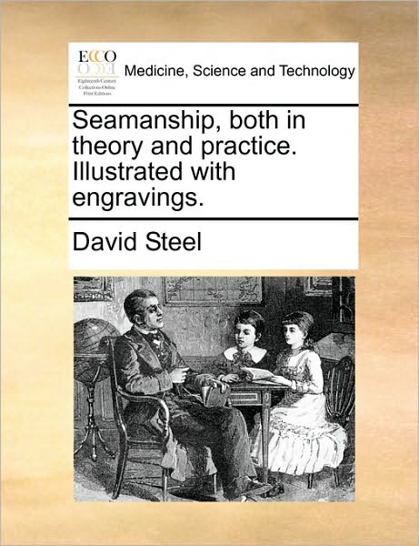 Cover for David Steel · Seamanship, Both in Theory and Practice. Illustrated with Engravings. (Taschenbuch) (2010)