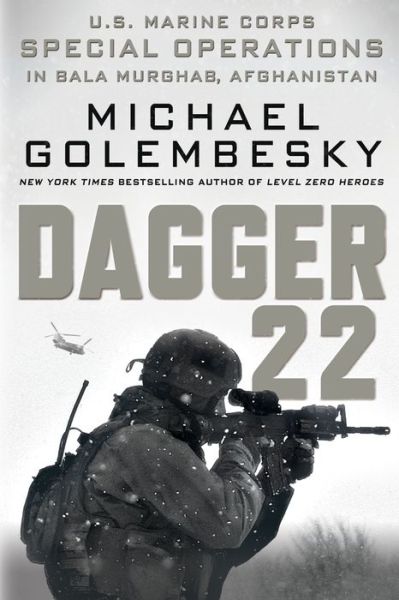 Cover for Michael Golembesky · Dagger 22: U.S. Marine Corps Special Operations in Bala Murghab, Afghanistan (Paperback Book) (2017)