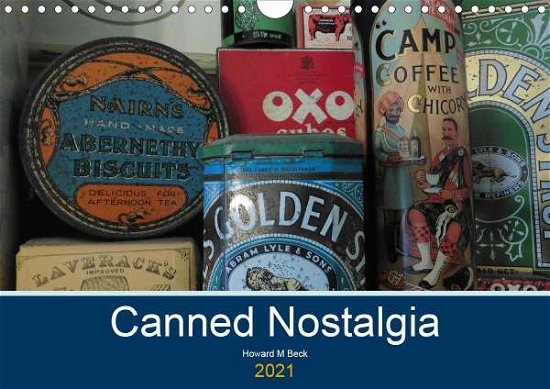 Canned Nostalgia (Wall Calendar 20 - Beck - Books -  - 9781325583935 - 