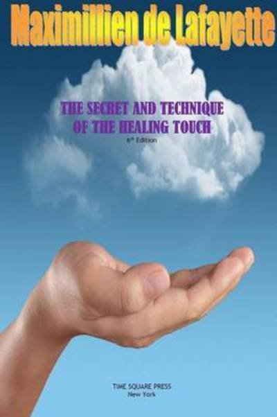 Cover for Maximillien De Lafayette · The Secret and Technique of the Healing Touch (Pocketbok) (2015)
