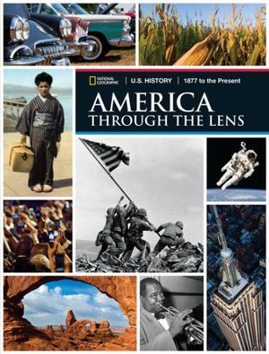 Cover for National Geographic · U. S. History America Through the Lens 1877 to the Present, Student Edition (Bok) (2018)