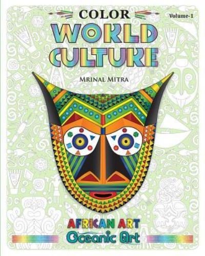 Mrinal Mitra · Color World Culture, Volume-1 (Paperback Book) (2024)