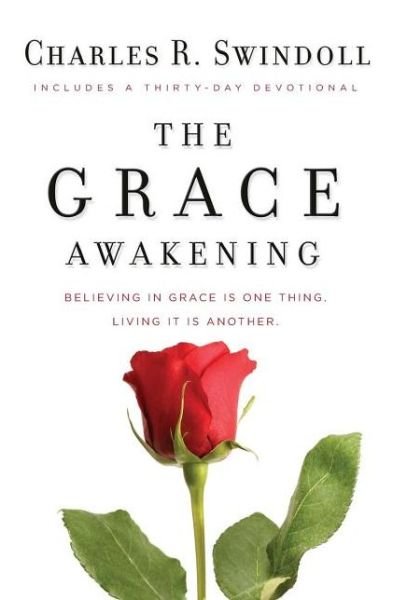 Cover for Charles R. Swindoll · The Grace Awakening: Believing in grace is one thing. Living it is another. (Pocketbok) (2010)