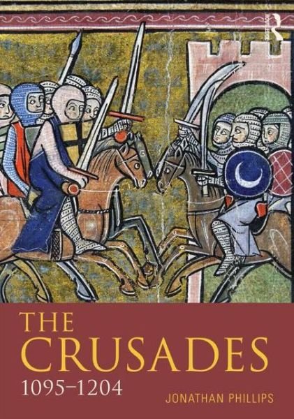 Cover for Jonathan Phillips · The Crusades, 1095-1197 (Taschenbuch) (2013)