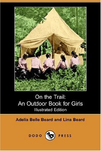 Cover for Lina Beard · On the Trail: an Outdoor Book for Girls (Paperback Book) (2007)